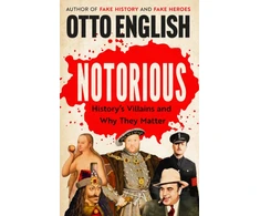 KNYGA English, Otto Notorious: History’s Villains and Why They Matter