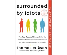 KNYGA Erikson Thomas Surrounded by Idiots Revised &amp; Expanded Edition: The Four Types of Human Behavior and How to Effectively Communicate with Each in Business (and in Life)