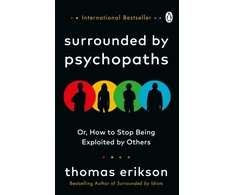 KNYGA Erikson, Thomas Surrounded by Psychopaths: or, How to Stop Being Exploited by Others