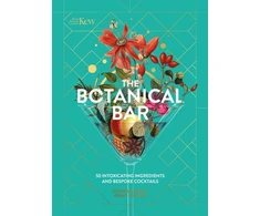 KNYGA Esther Clark Kew: The Botanical Bar, 50 Intoxicating Ingredients and Bespoke Cocktails from the Royal Botanic Gardens, Kew