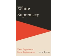 KNYGA Evans, Gavin Baltas Supremacy: From Eugenics to Great Replacement