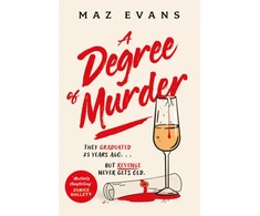 KNYGA Evans, Maz Degree of Murder: It's 25 metai since they graduated...but revenge never gets old.