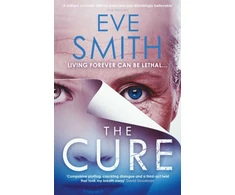 KNYGA Eve Smith Cure, The chilling, powerful new speculative thriller from the author of ONE