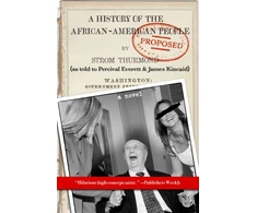 KNYGA Everett, Percival; Kincaid, James R. History of the African-American People (Proposed) by Strom Thurmond: as told to Percival Everett &amp; James Kincaid