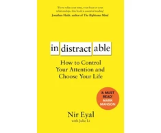 KNYGA Eyal, Nir Indistractable: How to Control Your Attention and Choose Your Life