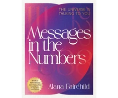 KNYGA Fairchild, Alana (Alana Fairchild) Messages in the Numbers - New Edition: The Universe is Talking to You