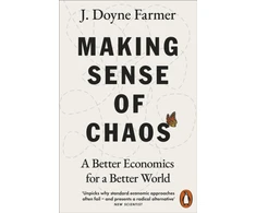 KNYGA Farmer, J. Doyne Making Sense of Chaos: A Better Economics for a Better World