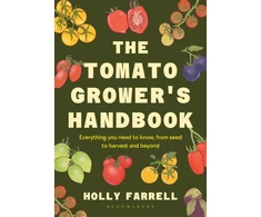 KNYGA Farrell, Holly Tomato Grower's Handbook: Everything you need to know, from seed to harvest and beyond