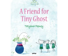 KNYGA Feeney Tatyana Friend for Tiny Ghost