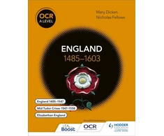 KNYGA Fellows, Nicholas; Dicken, Mary OCR A Level History: England 1485–1603