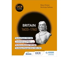 KNYGA Nicholas Fellows Fellows, Nicholas; Dicken, Mary OCR A Level History: Britain 1603-1760