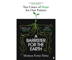 KNYGA Feria-Tinta, Monica Barrister for the Earth: 'Law could be our planet's greatest hope' - Isabella Tree