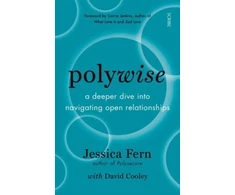 KNYGA JESSICA Polywise: a deeper dive into navigating open relationships