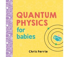 KNYGA Chris Ferrie Ferrie Chris Quantum Physics for Babies