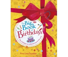 KNYGA Feunekes, Anna Lena Big Book of Birthdays: How Birthdays are Celebrated Around the World