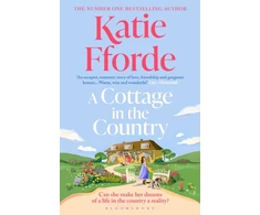 KNYGA Fforde, Katie Cottage in the Country: The new uplifting and heartwarming Sunday Times bestseller and perfect holiday read