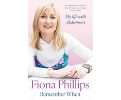 KNYGA Fiona Phillips Remember When, My life with Alzheimer's