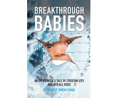 KNYGA President Breakthrough Babies: An IVF pioneer's tale of creating life against all odds