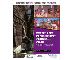 KNYGA Fisher Hodder GCSE History for Edexcel: Crime and punishment through time, c1000-present