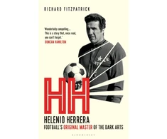 KNYGA Fitzpatrick Richard HH: Helenio Herrera – Football’s Original Master of the Dark Arts
