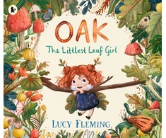 KNYGA Fleming, Lucy Oak, the Littlest Leaf Girl: A perfect cosy bedtime story for kids aged 3-5 all about family, finding your courage and the magic of the seasons!