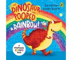 KNYGA Dougie Poynter Fletcher, Tom; Poynter, Dougie Dinosaur that Pooped a Rainbow!: A Colours Book