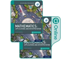 KNYGA Jane Forrest Jane Oxford IB Diploma Programme: IB Mathematics: applications and interpretation, Standard Level, Print and Enhanced Online Course Book Pack