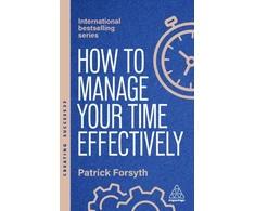 KNYGA Forsyth Patrick How to Manage Your Time Effectively