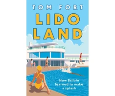 KNYGA Fort, Tom Lido Land: How Britain Learned to Make a Splash