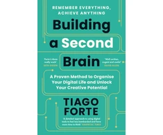 KNYGA Forte Tiago Building a Second Brain: A Proven Method to Organise Your Digital Life and Unlock Your Creative Potential
