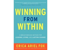 KNYGA Fox Erica Ariel Winning from Within: A Breakthrough Method for Leading, Living, and Lasting Change
