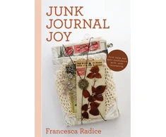 KNYGA Francesca Radice Junk Journal Joy, Find Calm and Self-Confidence with Junk Journaling