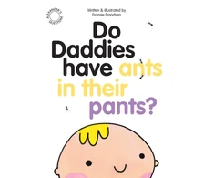 KNYGA Frandsen, Fransie Do Daddies have Ants in their Pants?