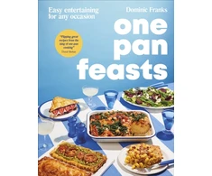 KNYGA Franks, Dominic One Pan Feasts: Easy Entertaining for Any Occasion