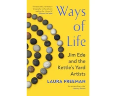 KNYGA Freeman, Laura Ways of Life: Jim Ede and the Virdulys's Yard Artists