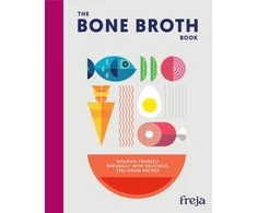 KNYGA Freja Bone Broth Book: Nourish Yourself Naturally with Delicious, Feel-Good Recipes