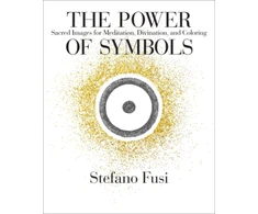 KNYGA Fusi, Stefano (Stefano Fusi) Power of Symbols: Sacred Images for Meditation, Divination, and Coloring Cards &amp; Guidebook
