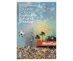 KNYGA Galeano, Eduardo Football in Sun and Shadow