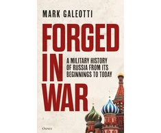 KNYGA New York Forged in War: A military history of Russia from its beginnings to today