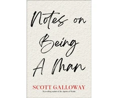 KNYGA Bookshop Galloway Scott Notes on Being a Man: The bestselling manual for modern masculinity from the world-famous podcaster and author