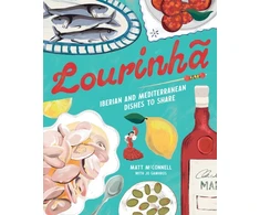 KNYGA Gamvros, Jo; McConnell, Matt Lourinha: Iberian and Mediterranean Dishes to Share