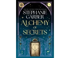 KNYGA Garber, Stephanie Alchemy of Secrets: The spellbinding new novel from the global No. 1 bestselling author of Caraval and Once Upon a Broken Heart
