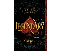 KNYGA Garber Stephanie Legendary: A Caraval Novel