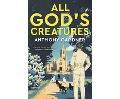KNYGA Gardner, Anthony All God's Creatures