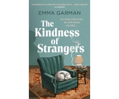 KNYGA Garman Emma Kindness of Strangers: 'Part historical fiction, part murder-mystery . . . vivid and entertaining' THE TIMES