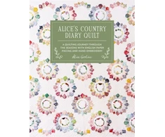 KNYGA Garrett, Alice (Author) Alice'S Country Diary Quilt: A Quilting Journey Through the Seasons with English Paper Piecing and Hand Embroidery