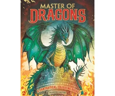 KNYGA Gautier, Francois (Illustrator) Master of Dragons: A Fantastical Colouring Book