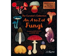 KNYGA Gaya Ester Curator's Collection: An A to Z of Fungi: A pocket-sized Welcome to the Museum gift edition