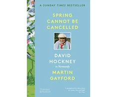 KNYGA Gayford, Martin; Hockney, David Spring Cannot be Cancelled: David Hockney in Normandy