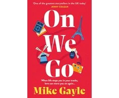KNYGA Gayle, Mike On We Go: The hilarious and heartwarming new family drama from Sunday Times bestseller Mike Gayle